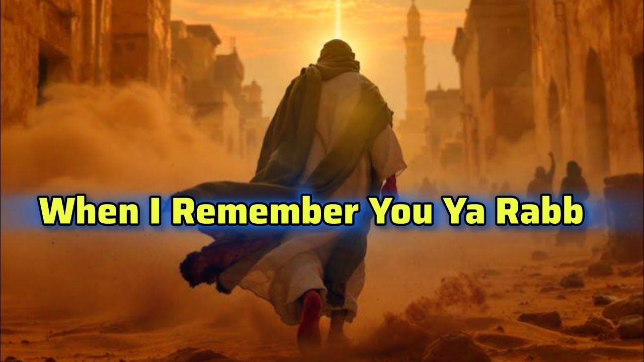 When I Remember You Ya Rabb | Heart Touching Arabic Nasheed 2026 | Emotional Islamic Nasheed