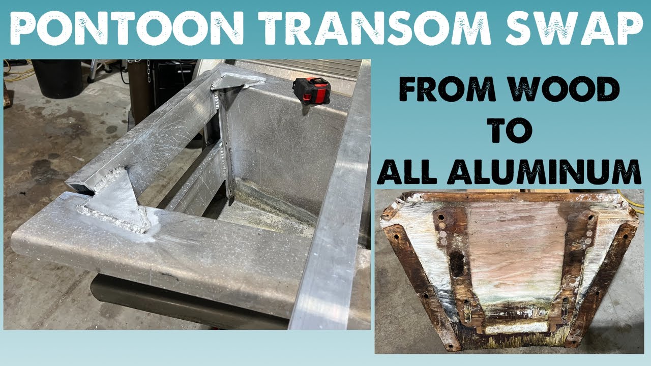 REPLACING WOOD TRANSOM WITH ALUMINUM - Pontoon Restoration