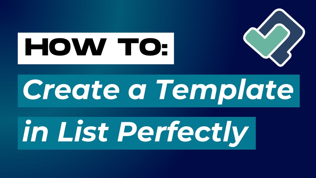 How To Create a Template in List Perfectly