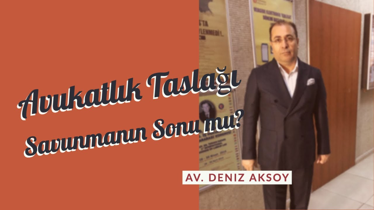 Avukatlık Taslağı Savunmanın Sonu mu?
