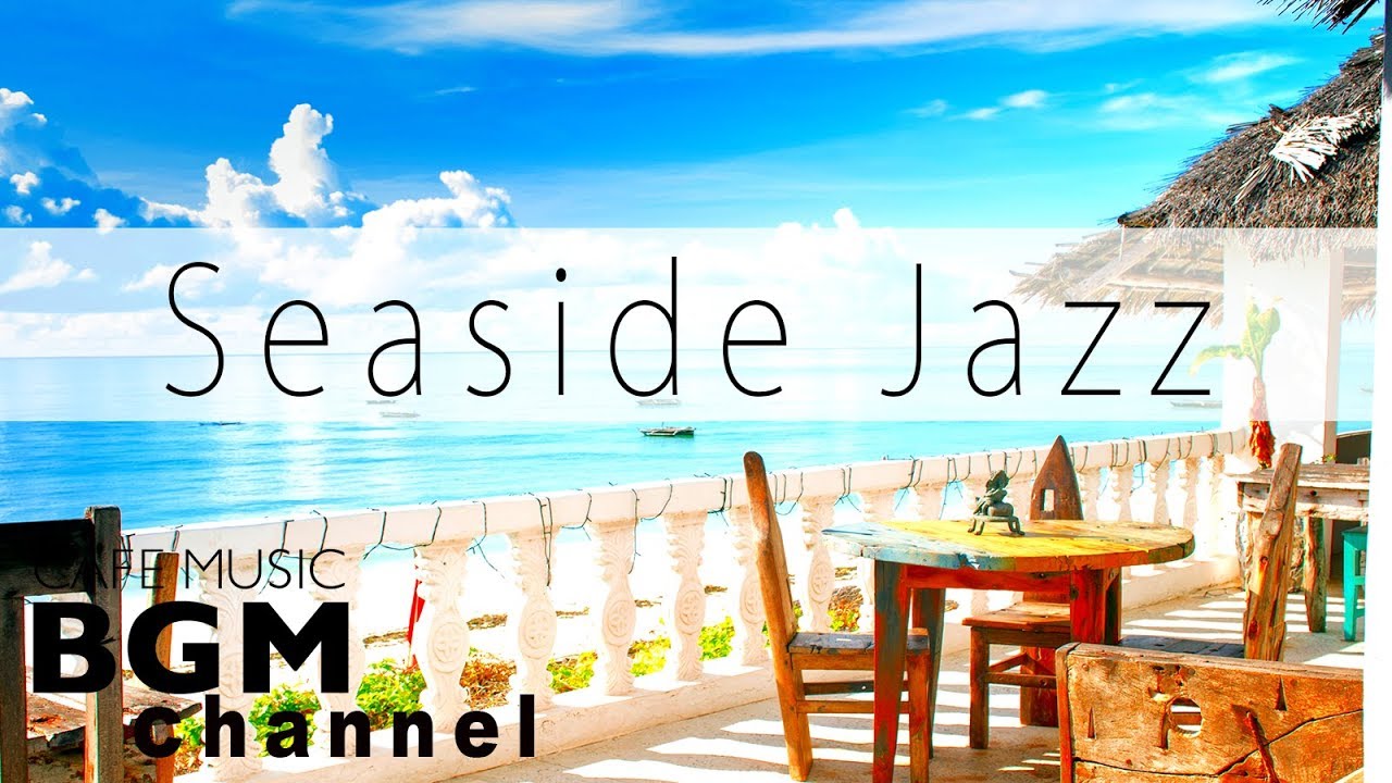 Seaside Cafe Jazz Music - Chill Out Jazz Hiphop & Slow Jazz Music