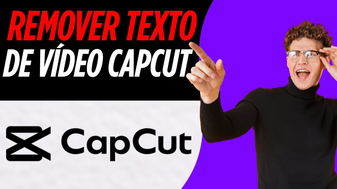 Como Remover Texto de V&iacute;deo No Capcut