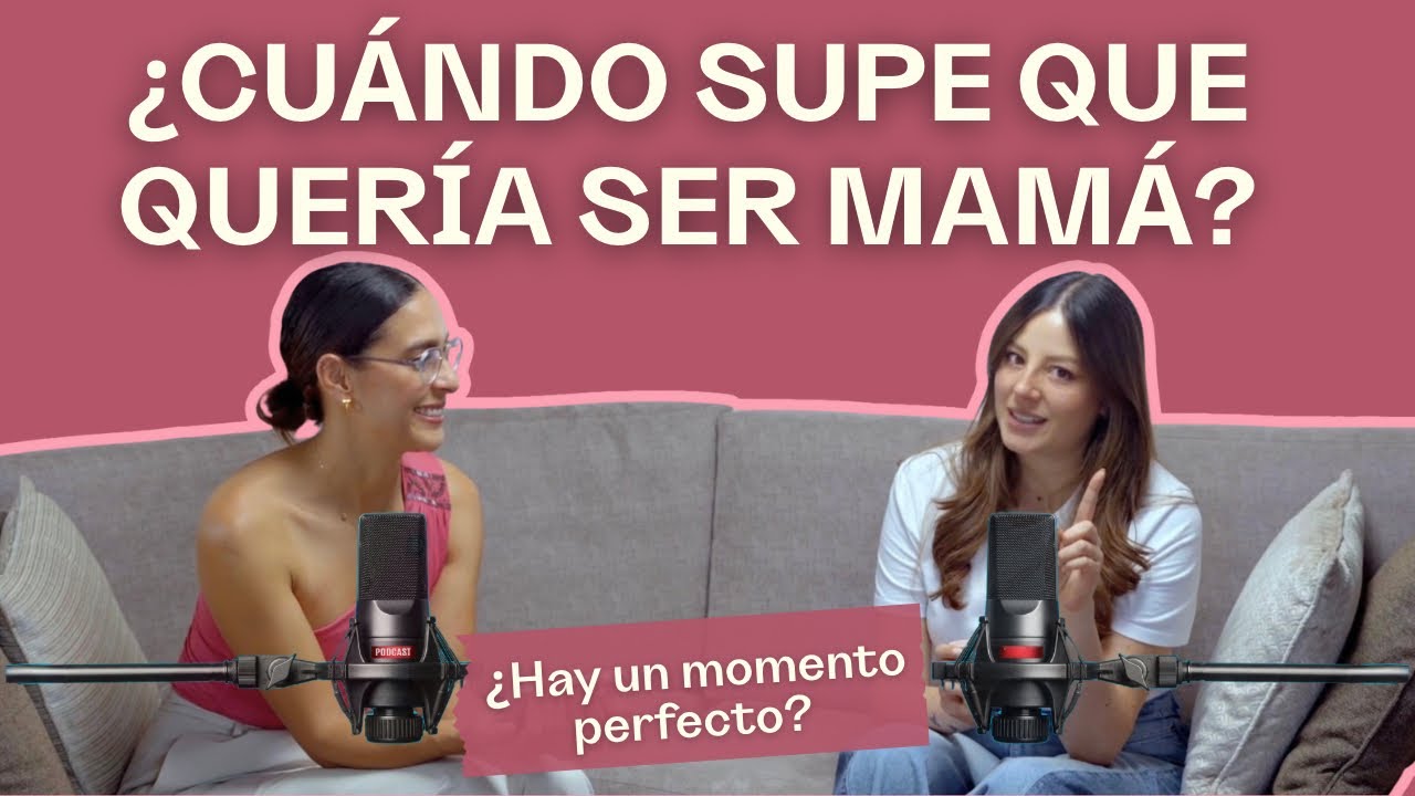¿Cómo saber si quiero ser mamá? 