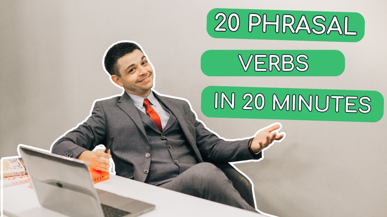 20 Phrasal Verbs in 20 Minutes! | Boost Your English Vocabulary Fast