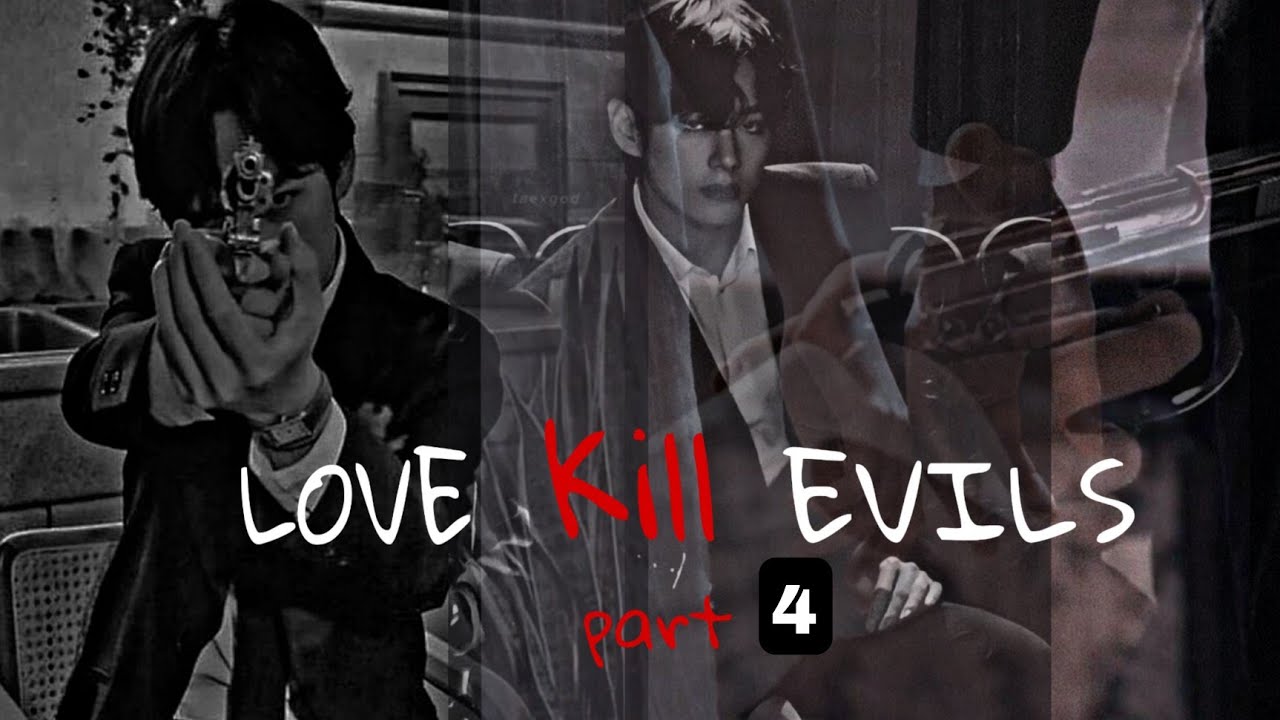 Love kills Evils (Part-4) 