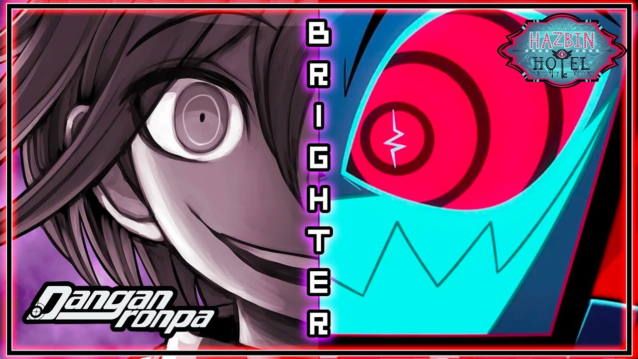 Brighter (KOKICHI OMA COVER) - Danganronpa X Hazbin Hotel