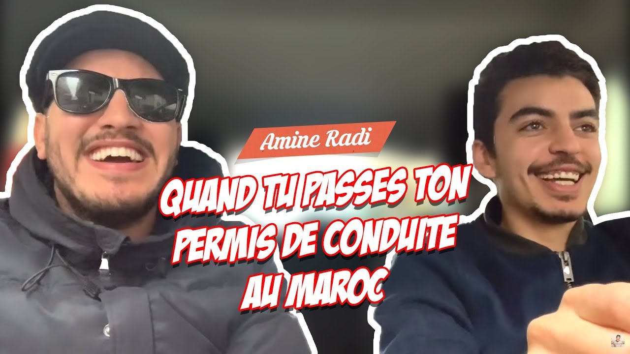 Amine Radi - Quand tu Passes ton Permis de Conduite au Maroc