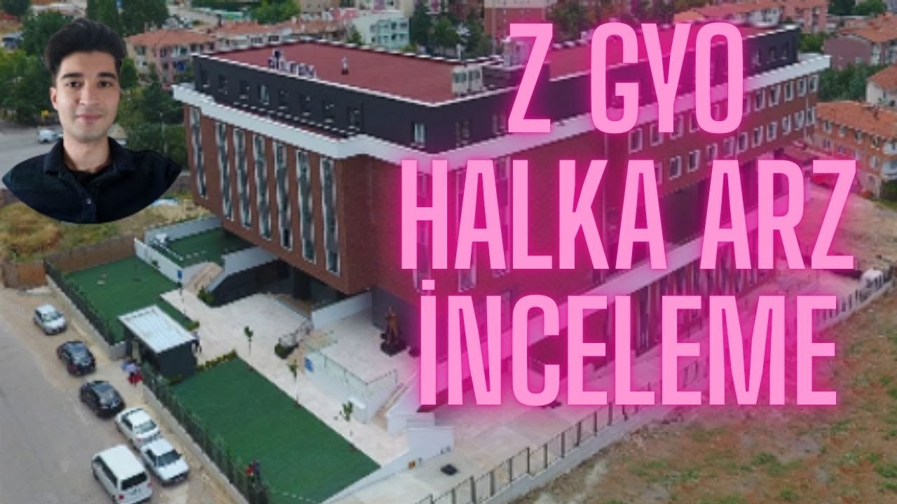 Z GYO HALKA ARZ İNCELEMESİ 