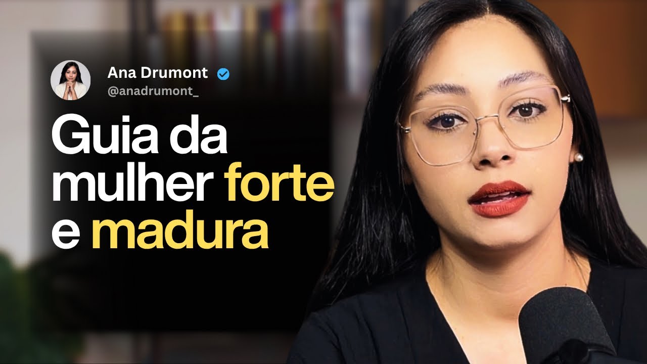 Como ser uma mulher forte e madura em 5 passos 