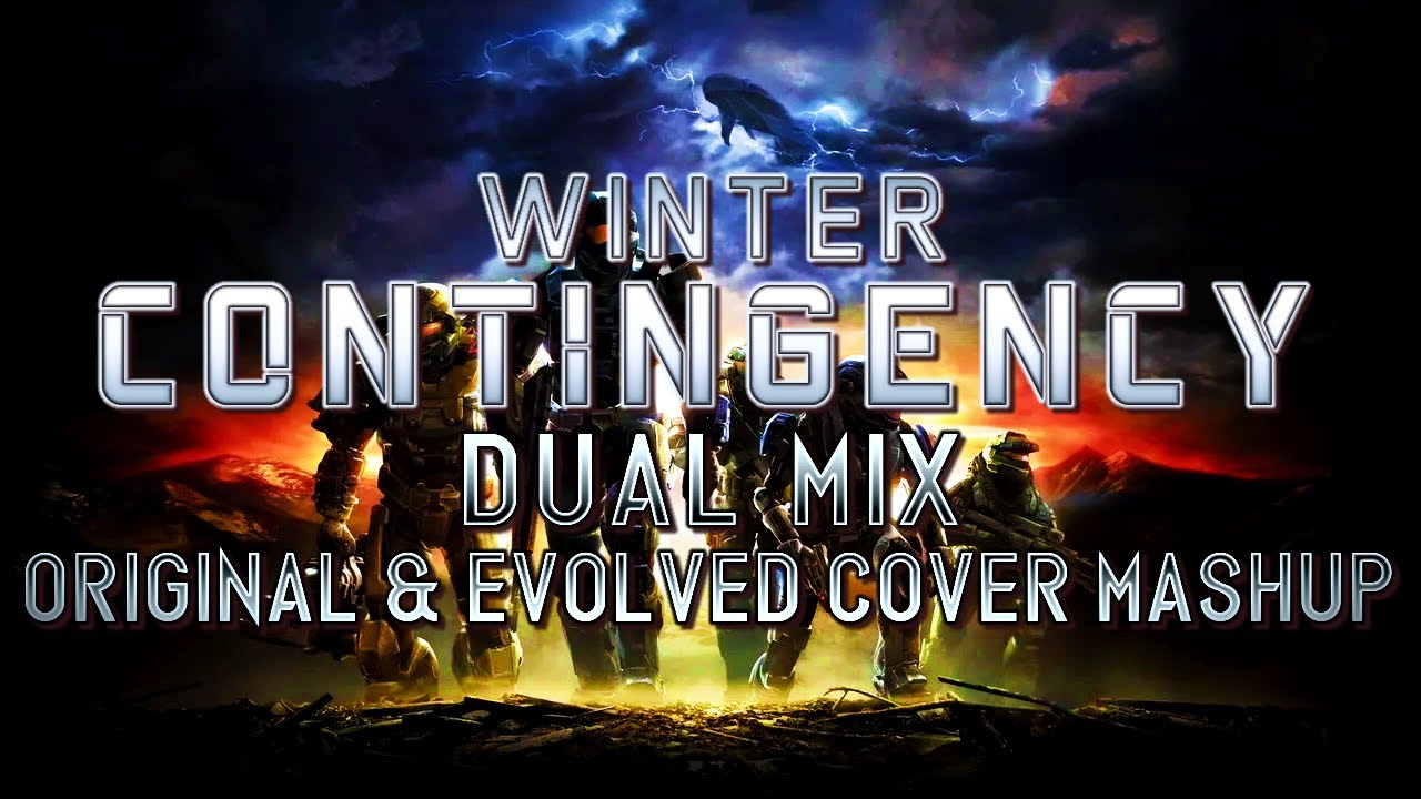 Winter Contingency (Halo Reach) - Dual Mix (Original & Evolved Cover Mashup)