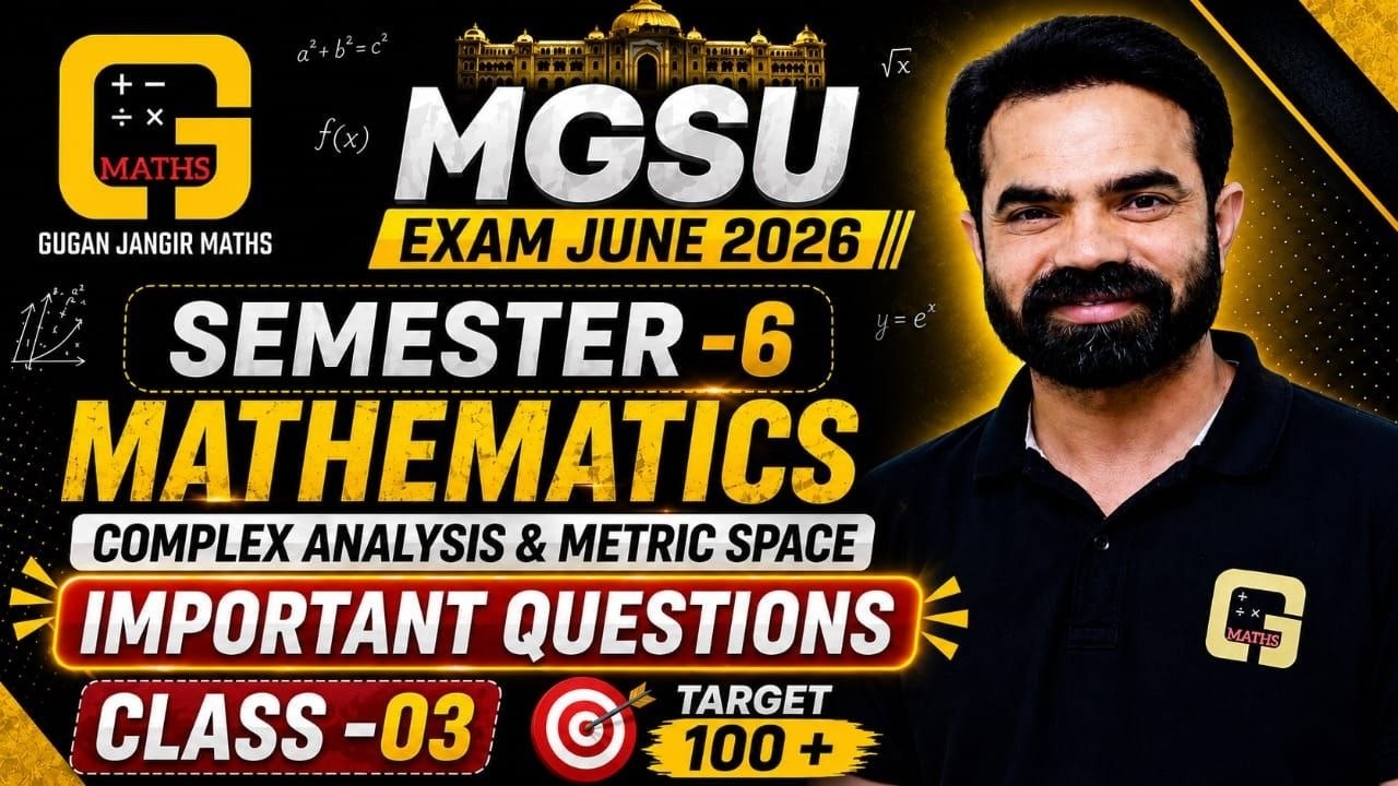 MGSU EXAM 2026 | B.Sc. Semester- 6 Mathematics | IMPORTANT QUESTIONS | Class-03 | BY JANGIR SIR