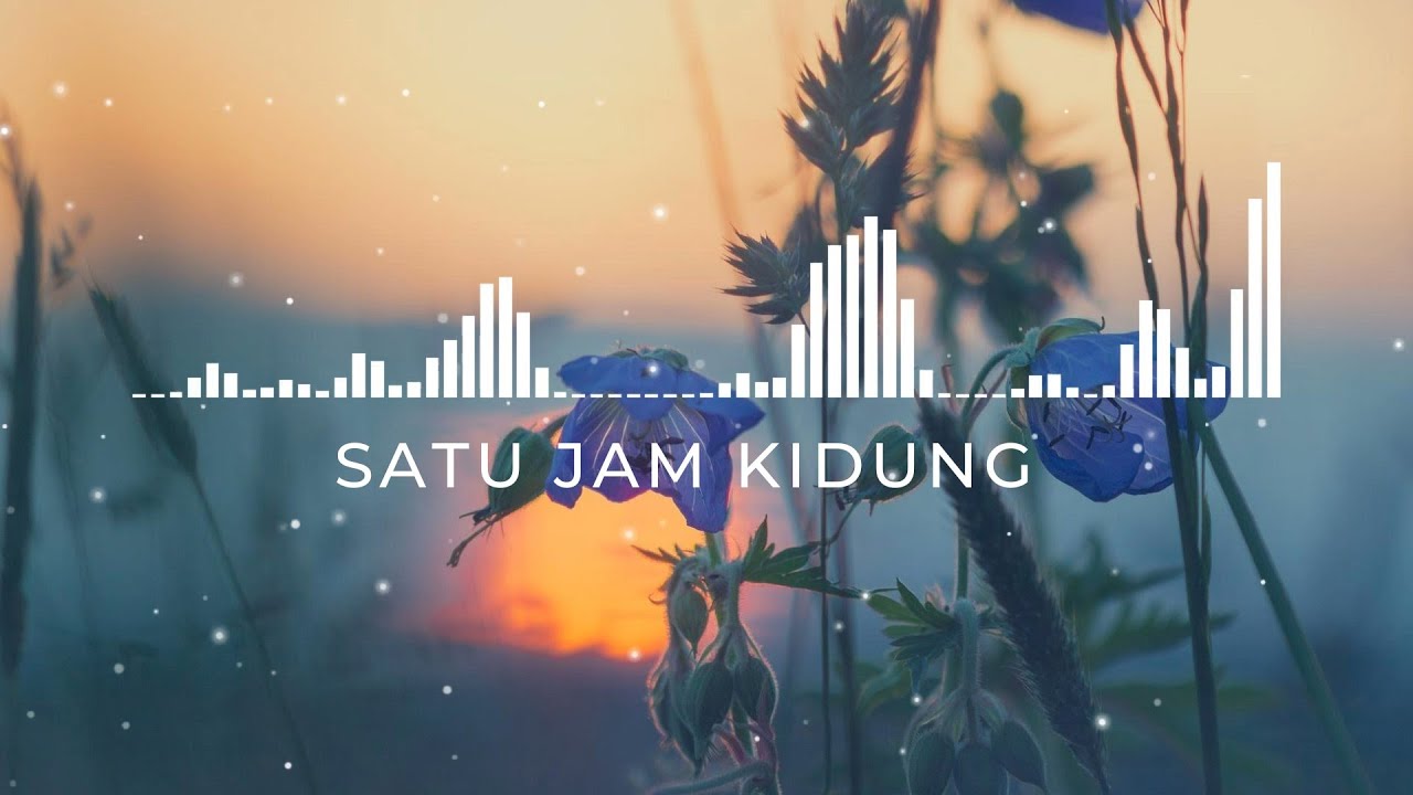 Satu Jam Kidung Kasih Kepada Tuhan