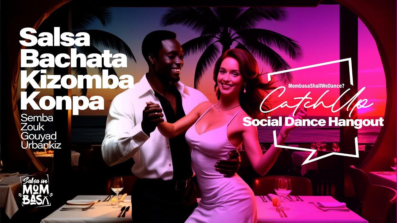 Catchup 25thOct24: Salsa, Bachata, Kizomba, Konpa for Socials
