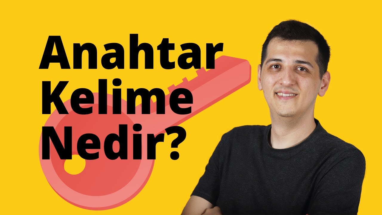 Anahtar Kelime Nedir?