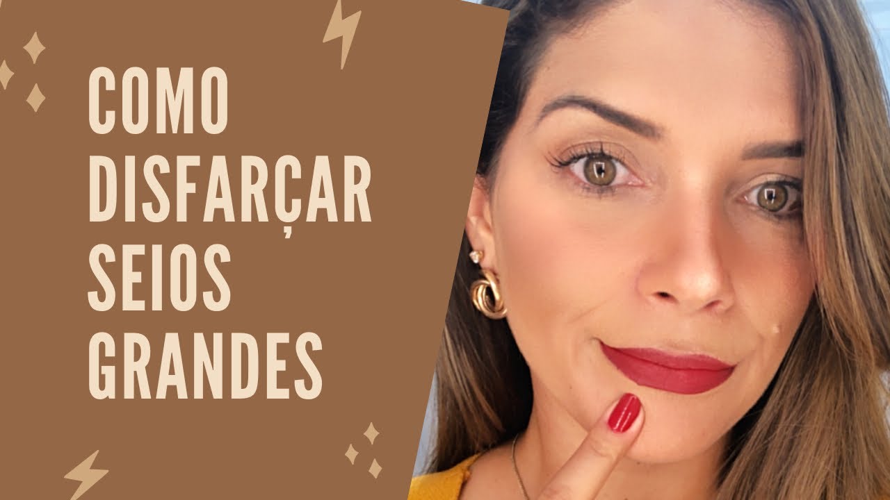 Como disfarçar seios  grandes