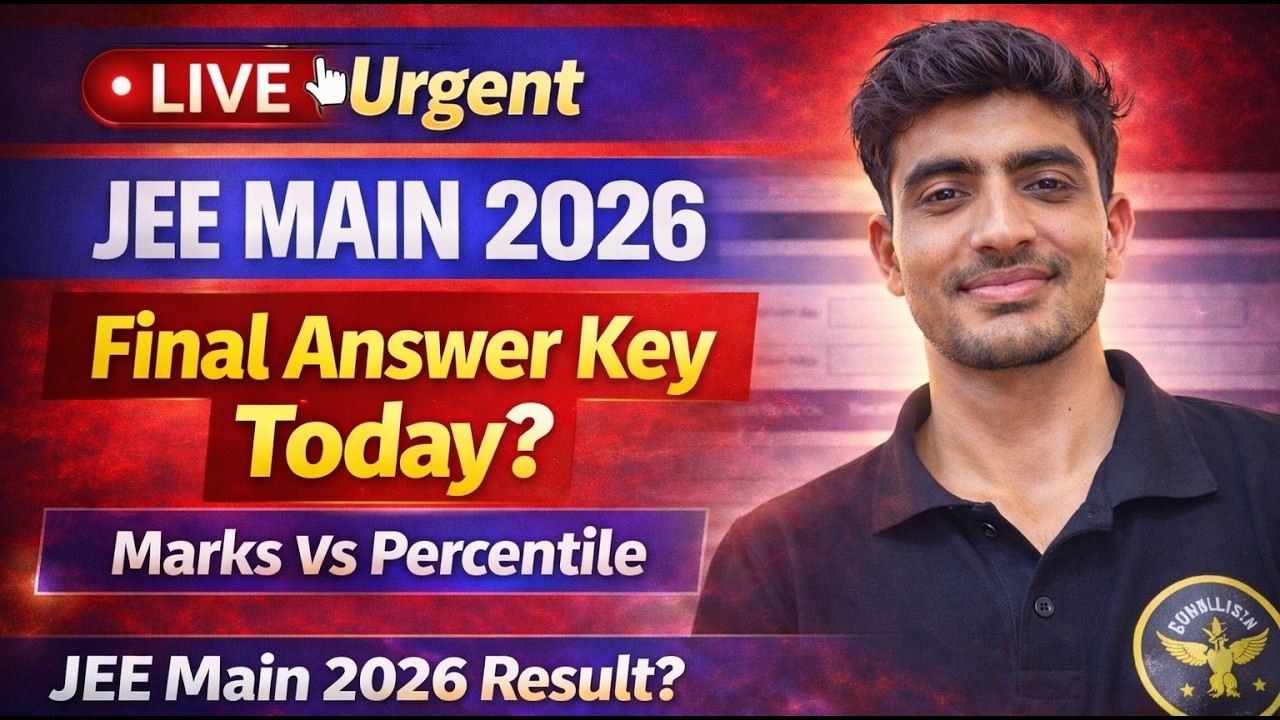 LIVE 🚨 JEE Main 2026 Result Release Date| JEE Main 2026 Marks Vs Percentile | Final Answer Key When?