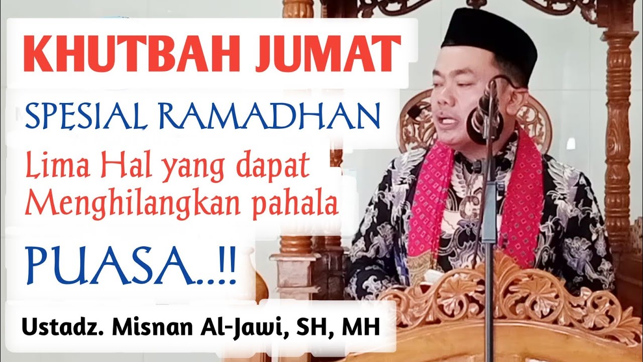 Khutbah jumat Ramadhan : Lima hal yang dapat menghilangkan pahala puasa