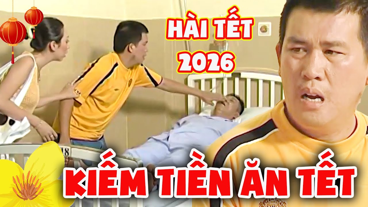 CƯỜI NGẤT NGÂY với hài KIẾM TIỀN ĂN TẾT | HÀI NHẬT CƯỜNG | HÀI VIỆT NAM MỚI NHẤT | HÀI TẾT 2026