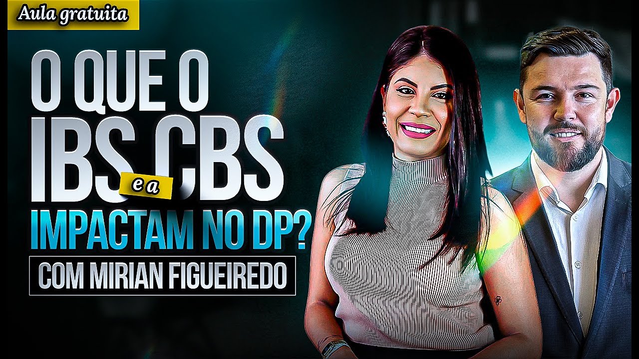 O que o IBS e a CBS Impactam no DP?