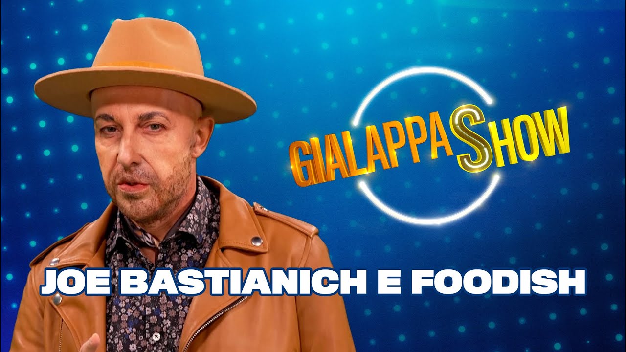 Joe Bastianich e Foodish | GialappaShow