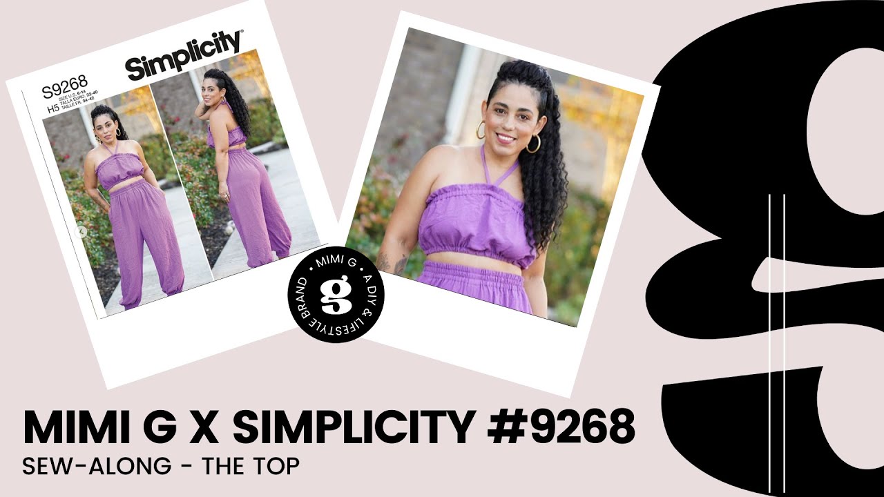 SEW-ALONG FOR MY MIMI G X SIMPLICITY#9268 THE TOP
