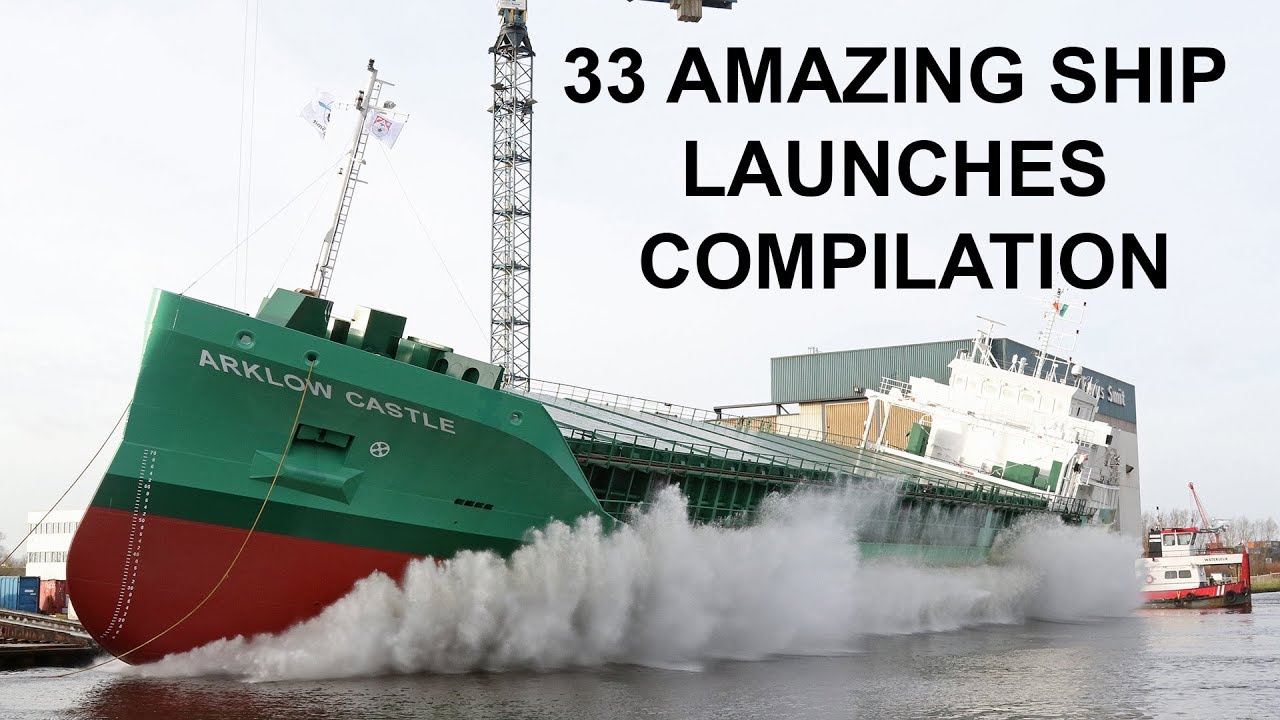 33 AMAZING SHIP LAUNCHES COMPILATION 2019