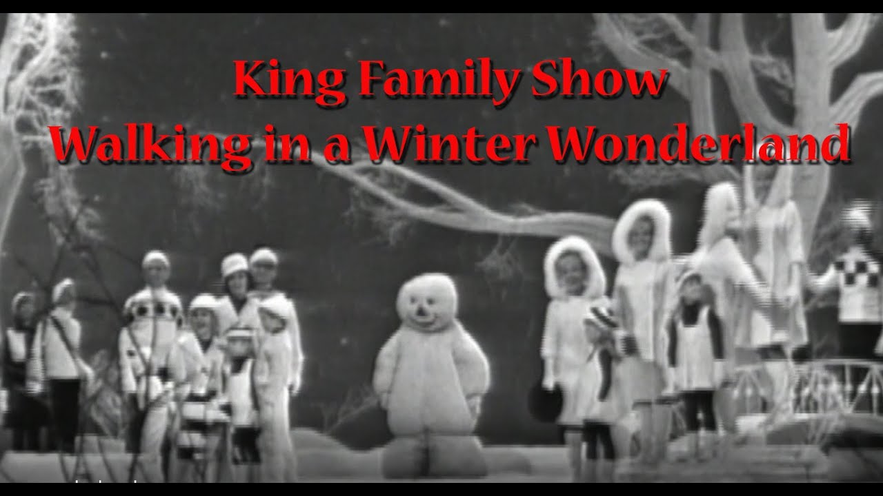 King Family Show - Walking in a Winter Wonderland