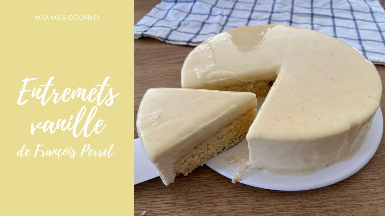ENTREMETS VANILLE de François Perret🍰