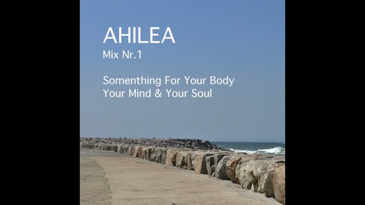 AHILEA - Mix Nr.1 - Full Album ( Official Music )