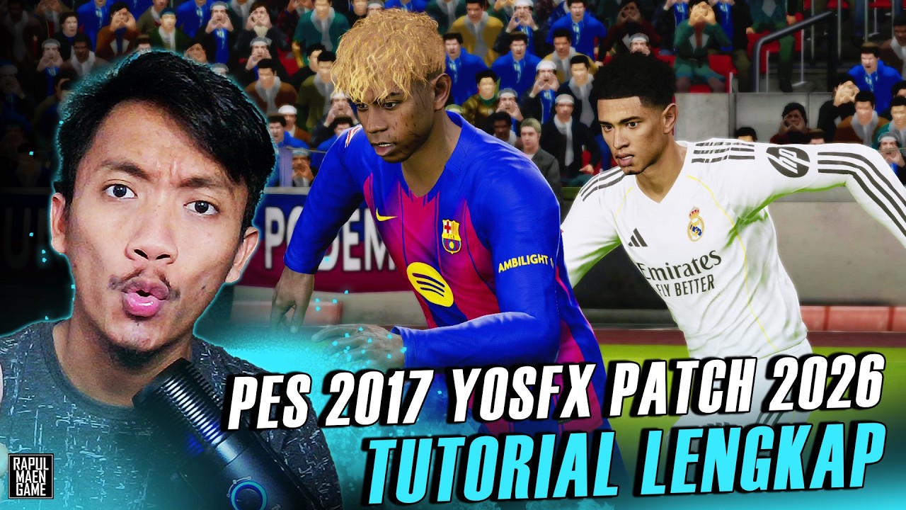 TUTORIAL LENGKAP INSTALL PES 2017 SEASON 2026!! YOSFX PATCH 2026 INSTALL DARI 0 - PES 2017 PC GAME