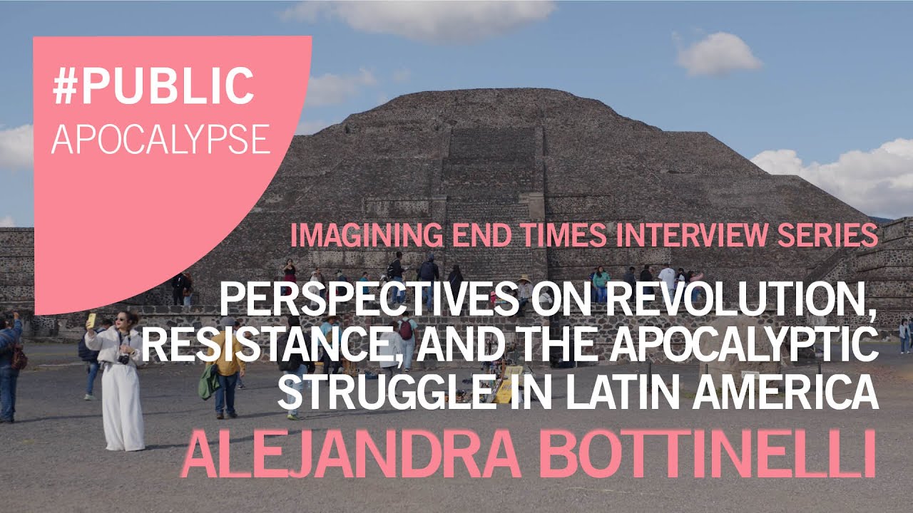 Perspectives on Revolution, Resistance, and the Apocalyptic Struggle in Latin America