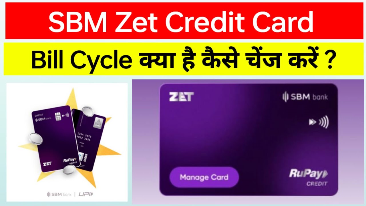 Zet Rupay Credit Card Billing Cycle | SBM Zet Credit Card Billing Cycle Change Option