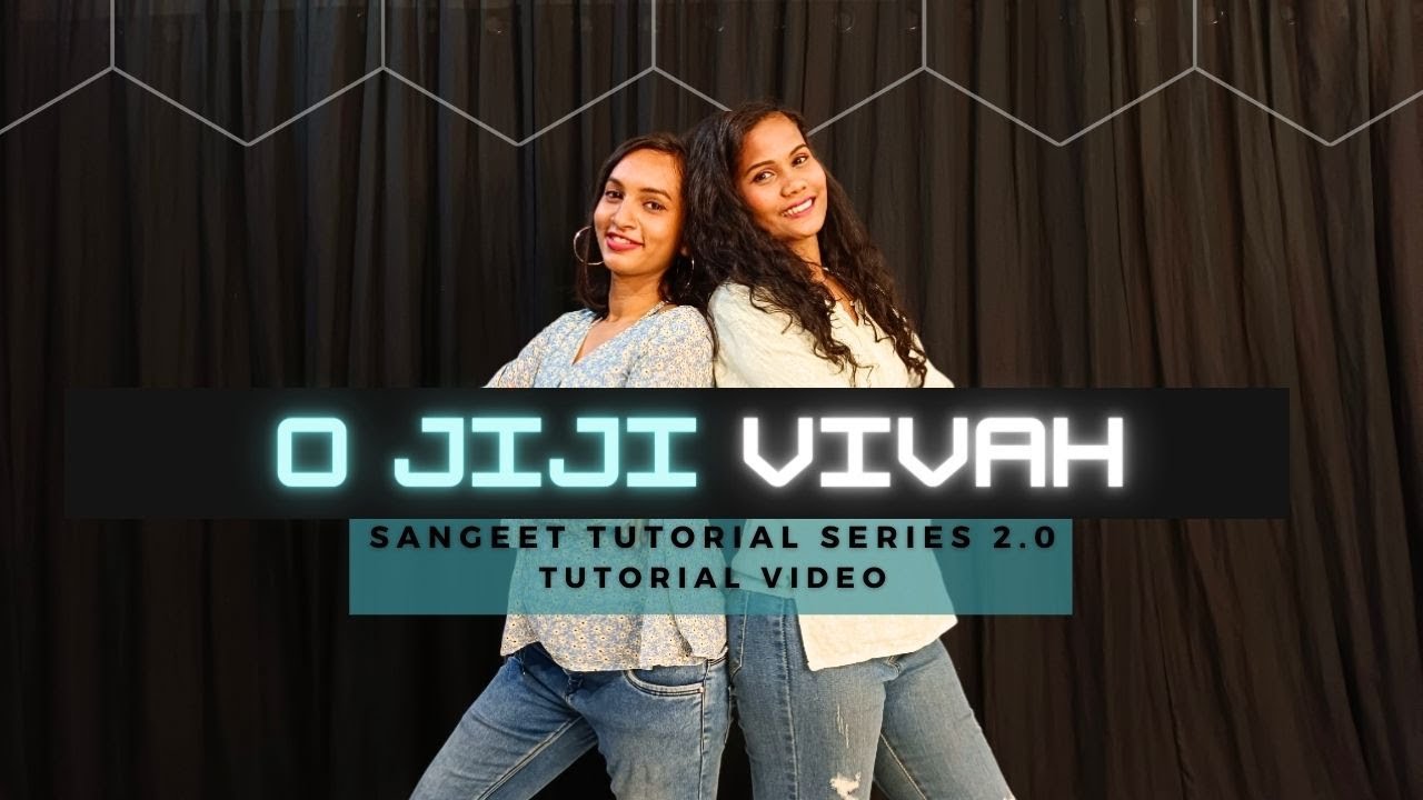O JIJI TUTORIAL |  Bride Sister's Dance I SANGEET TUTORIALS 2023 I JUNGLE ENTERTAINMENTS
