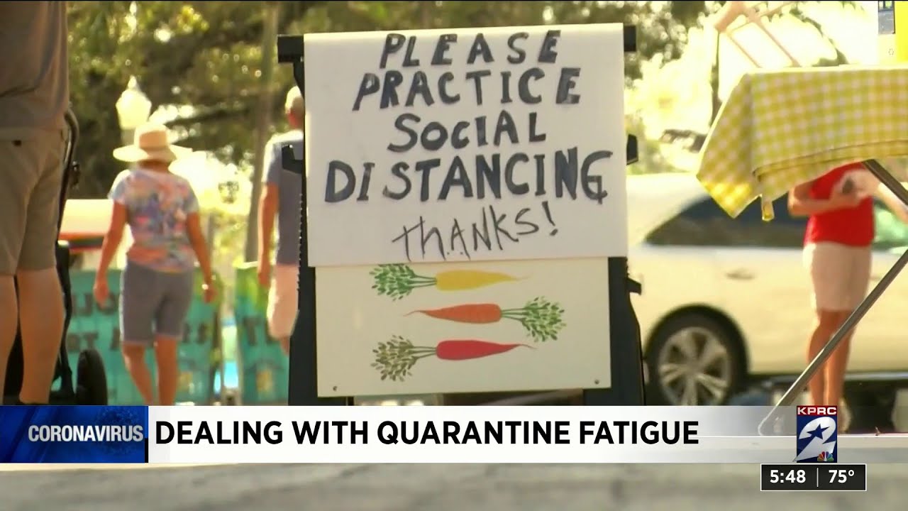 Dealing with quarantine fatigue
