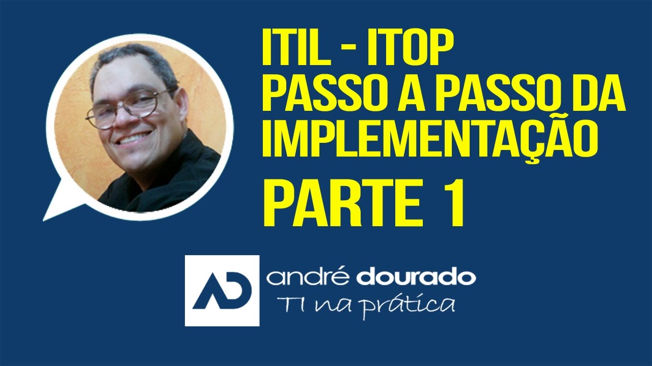 ITIL - ITOP - Passo a passo da implementação (Parte 1)