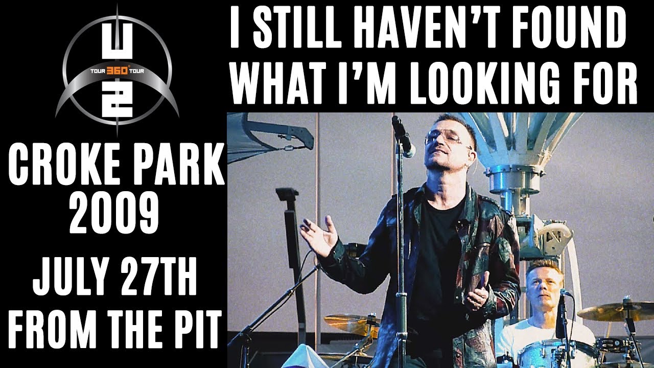 U2 - I Still Haven't Found What I'm Looking For - Croke Park - 27-07-2009 - Remasters From The Pit