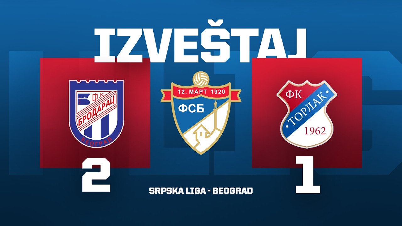 BRODARAC - TORLAK Srpska Liga Beograd 25/26 - 15. Kolo