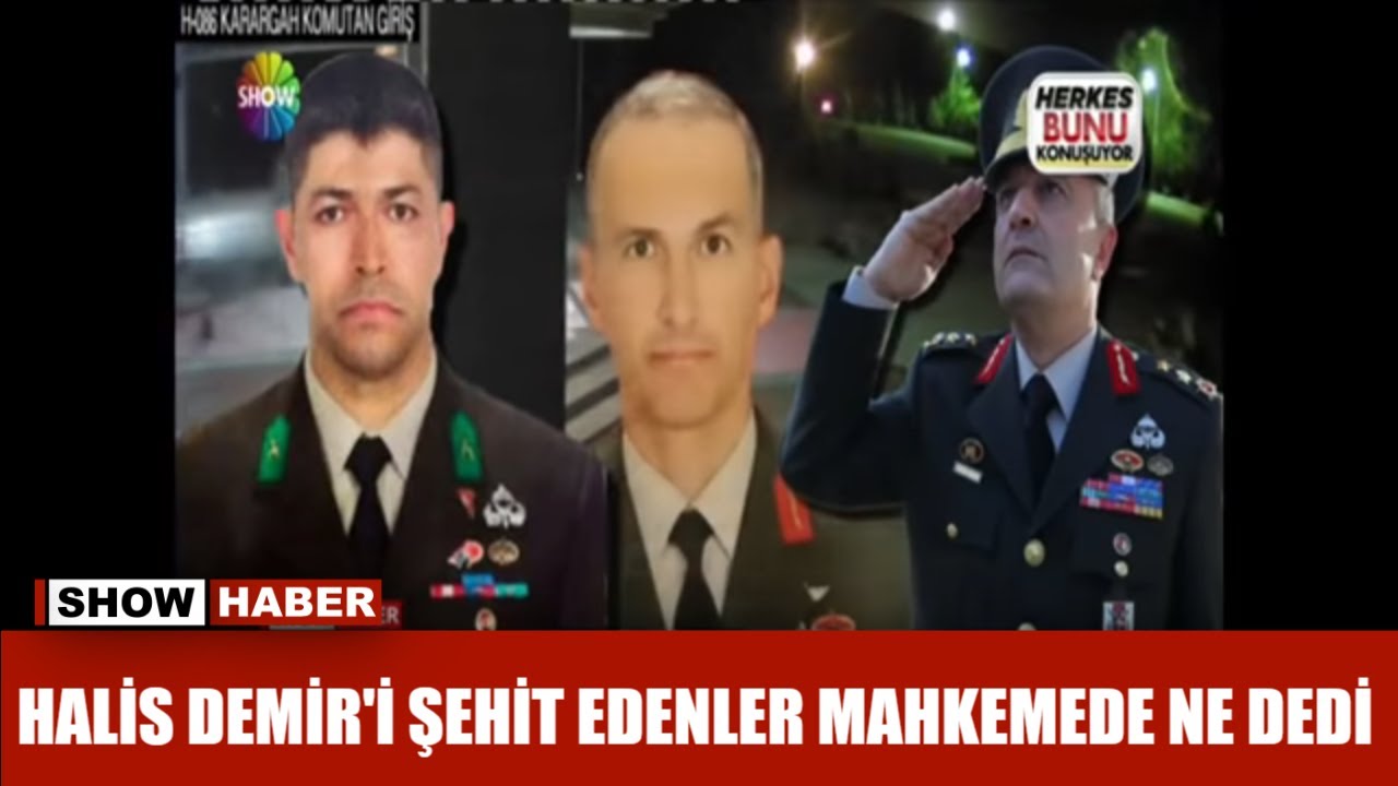 Halis Demir'i şehit edenler mahkemede ne dedi