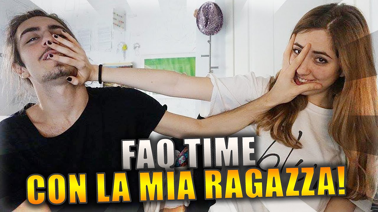 FAQ CON LA MIA RAGAZZA!!