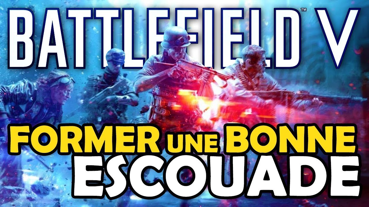 Comment FORMER une BONNE ESCOUADE | Guide Tuto #5 | Battlefield 5