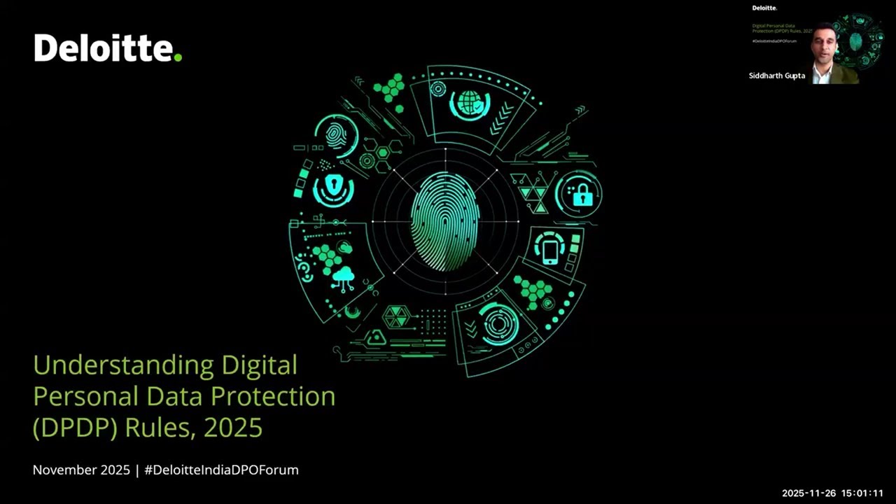 Understanding Digital Personal Data Protection (DPDP) Rules, 2025 | Deloitte India&rsquo;s webinar