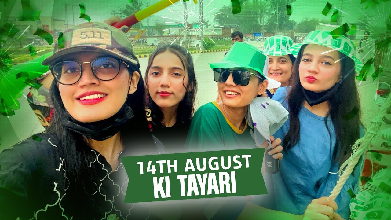 14TH AUGUST PREPARATIONS 😍💚 | Itna Sab Kuch Khareed lea 😅 | Mama K Negotiations Skills 😂