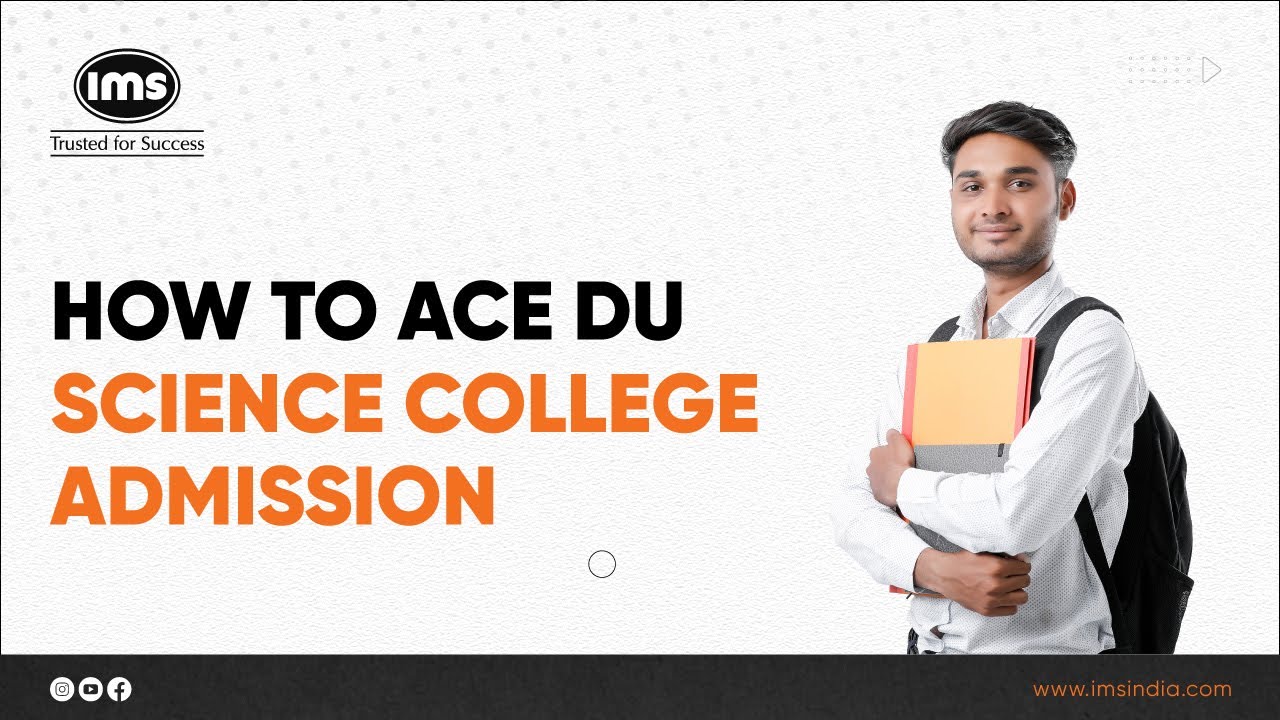 CUET 2023 | How to Ace DU Science College Admission: The IMS CUET 2023 Strategy