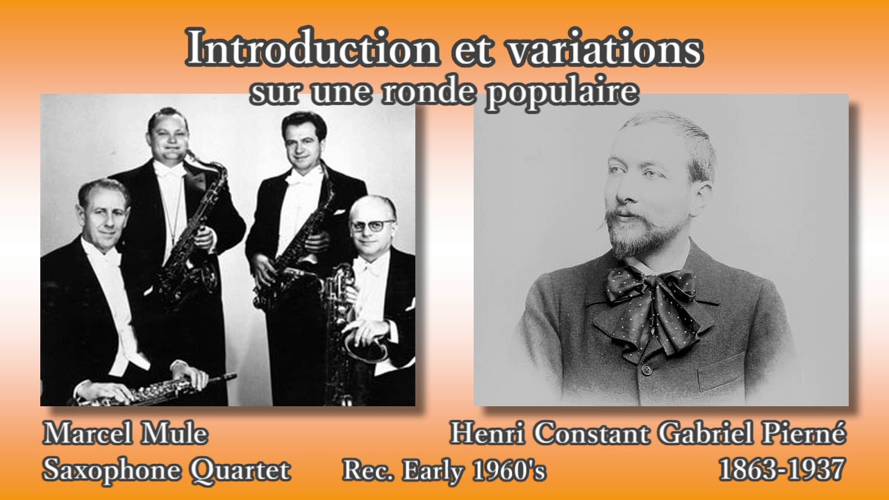 Piern&eacute;: Introduction and Variations on a Popular Round, Mule Sax Quartet (1960's) 民謡風ロンドの主題による序奏と変奏