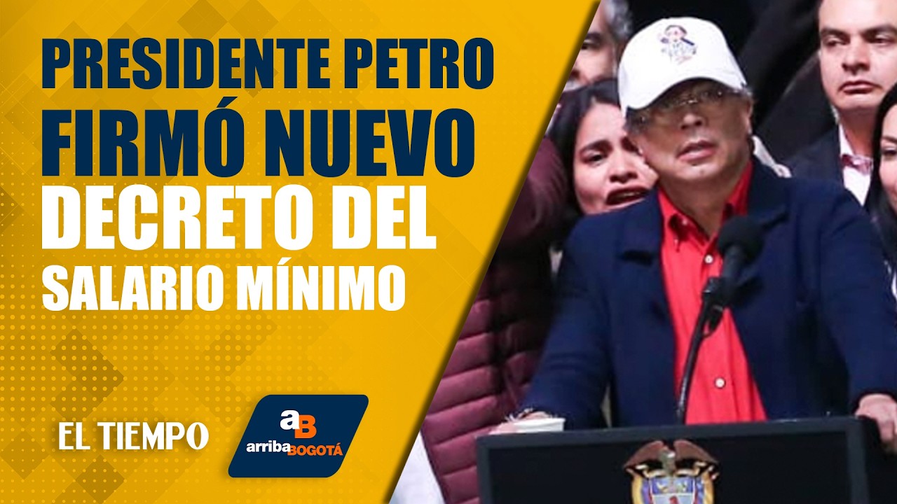 #ArribaBogotá 20 de febrero: Presidente Petro firmó nuevo decreto del salario mínimo | EL TIEMPO