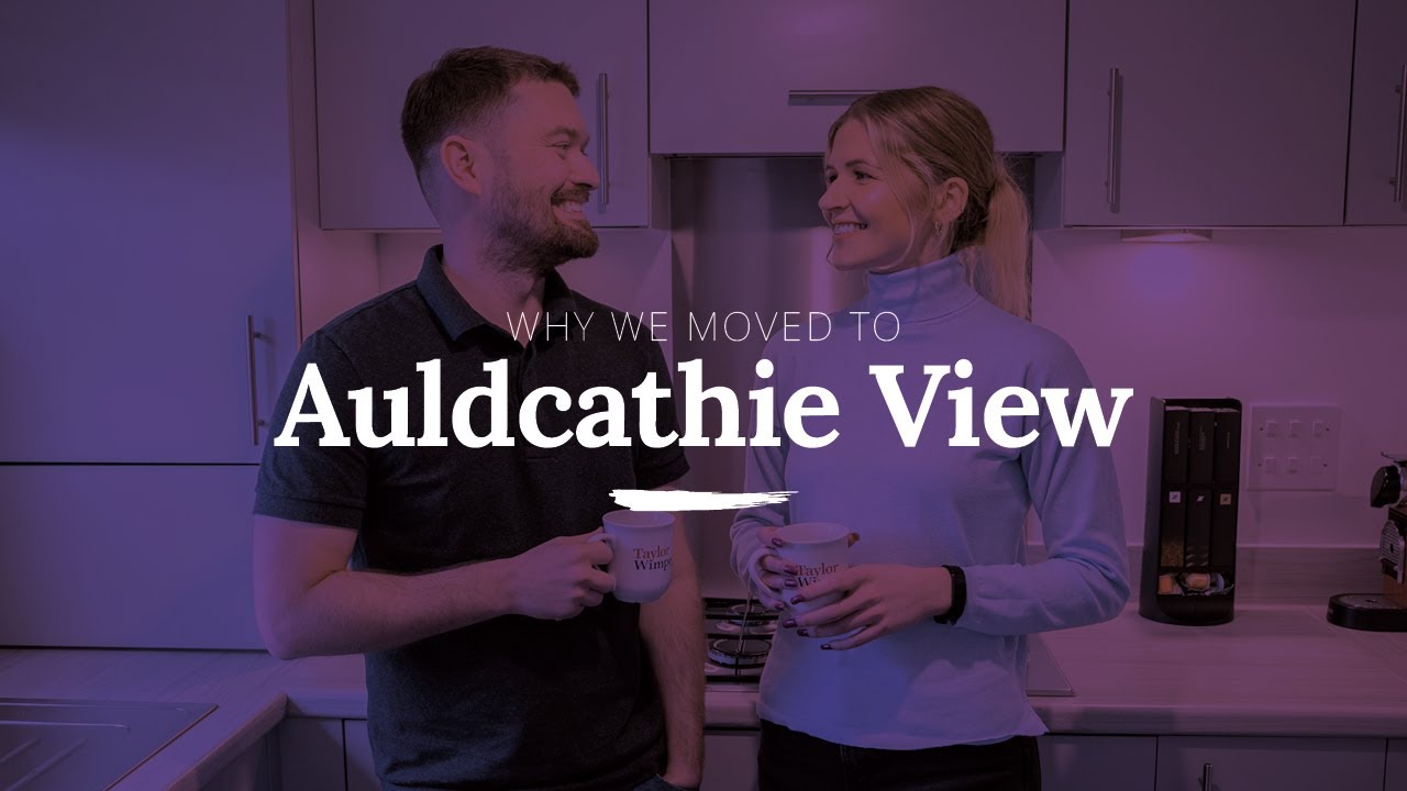 Taylor Wimpey - Why we moved to Auldcathie View, Winchburgh...