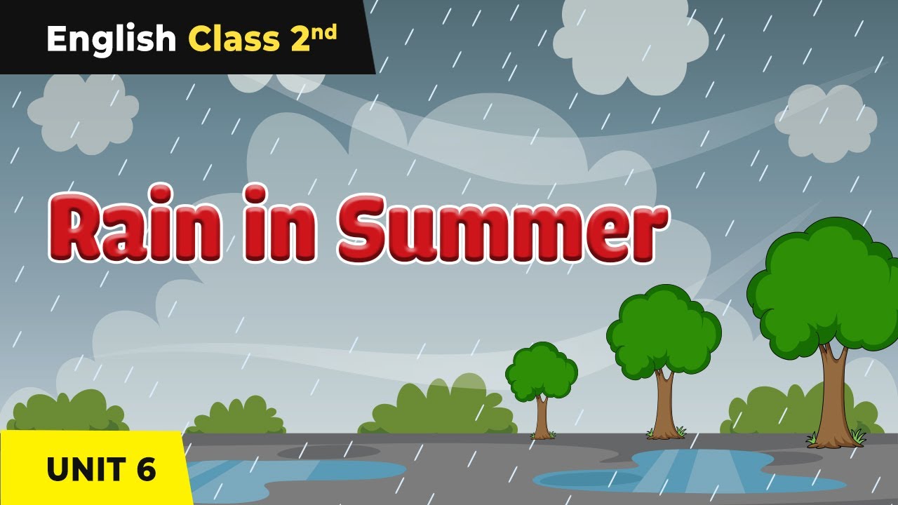 Class 2 English Unit 6 |  Rain in Summer - Poem (Explanation)
