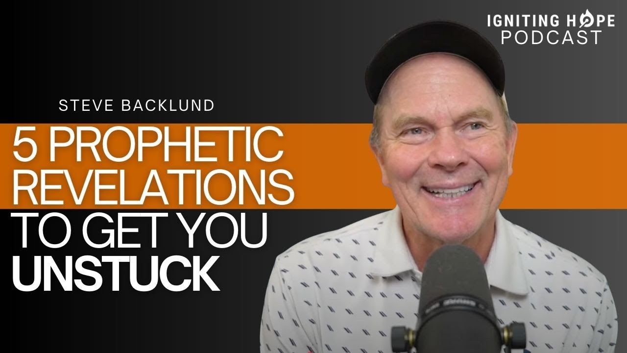 5 Prophetic Revelations to Get You Unstuck