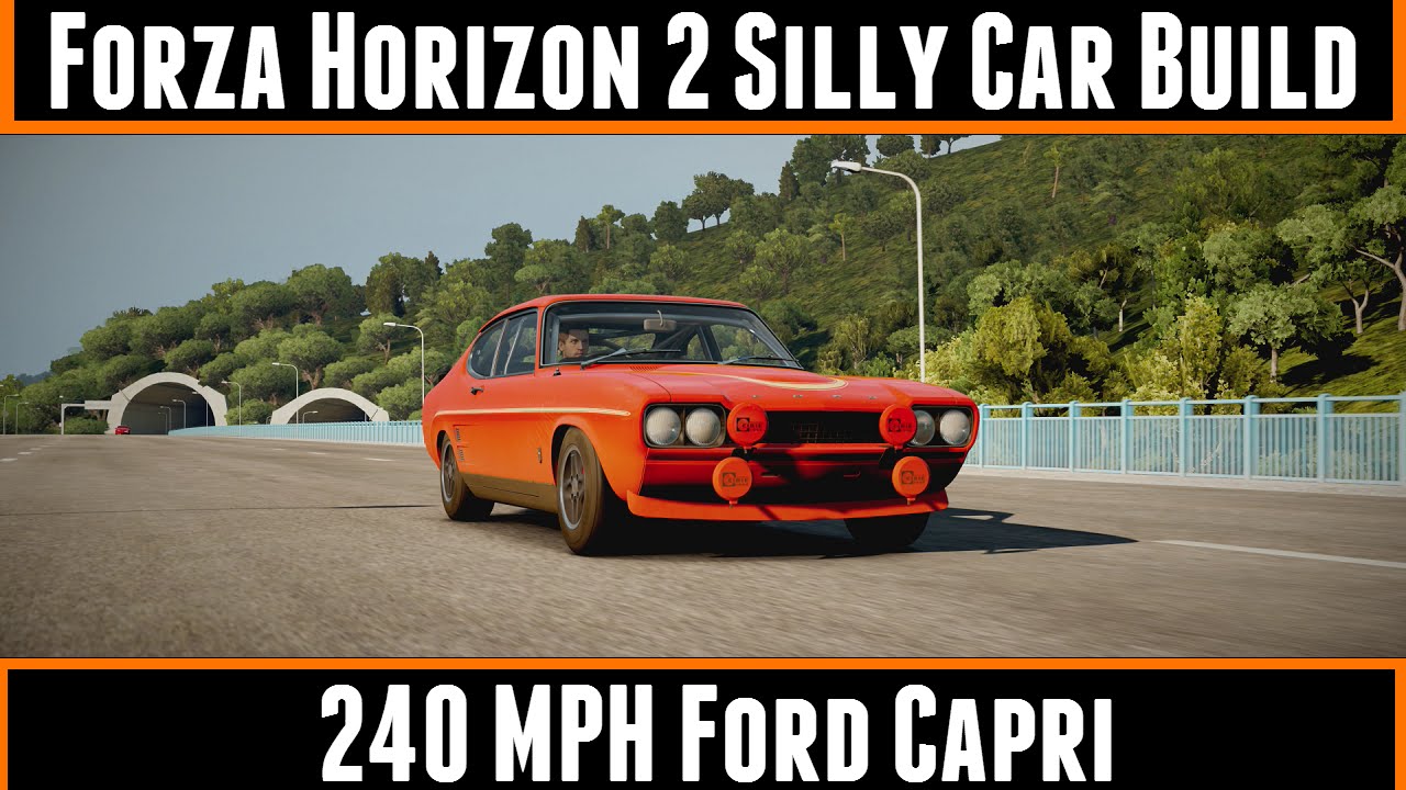 Forza Horizon 2 Silly Car Build 240 MPH Ford Capri