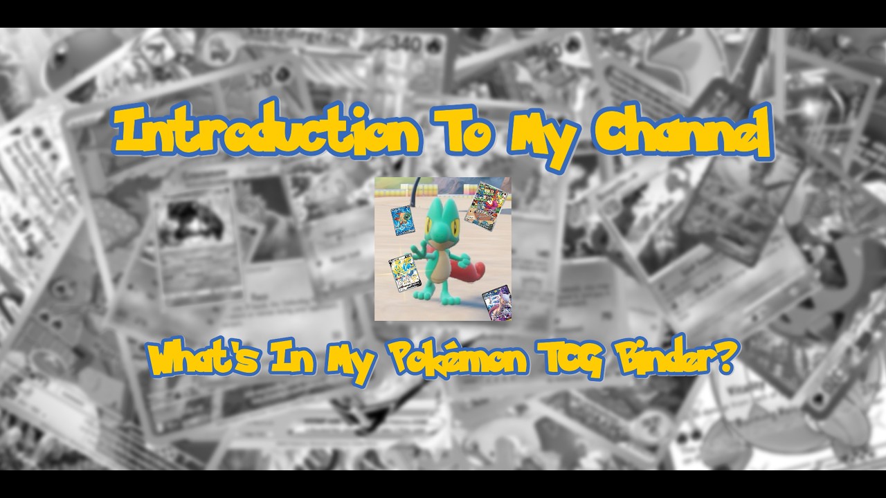 Introduction To My Channel / What's In My Pokémon TCG Binder?
